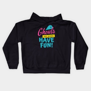 GHOUTS HAVE FUN Kids Hoodie